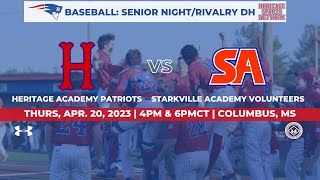 Heritage Academy vs Starkville Academy  SENIOR NIGHT RIVALRY VARSITY BASEBALL DH  42023 [upl. by Ron]