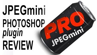 JPEGmini Photoshop Plugin Review  MpactPhoto  Episode 12 [upl. by Shimberg]