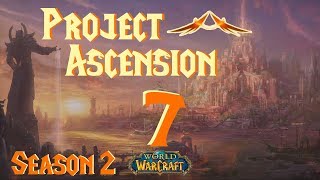 Lets Play World of Warcraft Project Ascension Season 2  Episode 7  WANTED Lieutenant Fangore [upl. by Hara598]