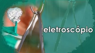 Detector de elÃ©trons caseiro ELETROSCÃ“PIO  EXPERIÃŠNCIA de FÃSICA [upl. by Bashemeth646]