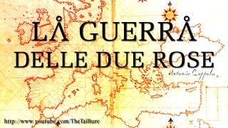 La Guerra delle due Rose [upl. by Green]