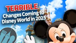 10 TERRIBLE Changes Coming to Disney World in 2025 [upl. by Cy]