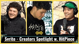 Svrite  Creators Spotlight w HitPiece  Full Interview [upl. by Nivlam12]