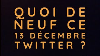 NEWS TWITTER DU 13 DÉCEMBRE 2023 [upl. by Erhart341]