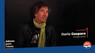 Dario Gasparo  Adesso parla Trieste [upl. by Nnahteb]