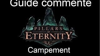 2  Pillars of Eternity  Guide commenté FR HD  Campement [upl. by Noryk20]