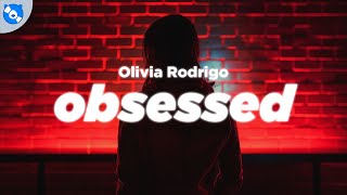 Olivia Rodrigo  obsessed Clean  Lyrics [upl. by Brackely]