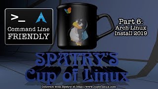 06 CLI Friendly Arch Linux Install 2019 [upl. by Uv]