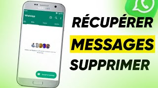 Récupérer un Message WhatsApp Supprimer Sans Sauvegarde [upl. by Nesral608]