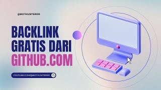 Cara Mendapatkan Backlink Dari Github Secara Gratis [upl. by Ainoek18]