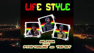 Mr Djim feat Fyah Torche amp Tek Set  Life Style lyrics video MRDJIM FYAHTORCHE TEKSET [upl. by Aicnilav]