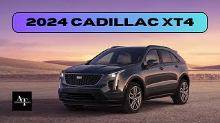 2024 CADILLAC XT4 FEATURES cadillac xt4 2024 changes [upl. by Aidualc]