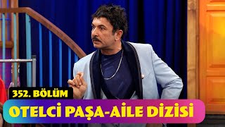 Otelci Paşa  Aile Dizisi  352 Bölüm Güldür Güldür Show [upl. by Rus]