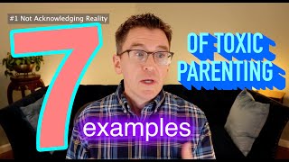 7 Examples Of Toxic Parenting [upl. by Teryn]