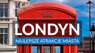 LONDYN  Plan zwiedzania  Przewodnik  Najlepsze atrakcje i ciekawostki Londynu  Co warto zobaczyć [upl. by Olav]