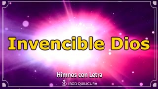 Invencible Dios  Himno con letra [upl. by Hilar]