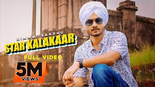 Star Kalakaar  Himmat Sandhu Official Video Laddi Gill [upl. by Derry]