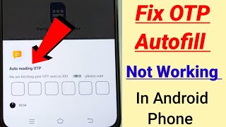 fix otp autofill not working android  auto read otp not working [upl. by Reifel]