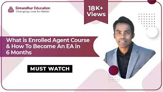 What is Enrolled Agent Course  How To Become An EA in 6 Months  EA Exam Jobs Salary Syllabus [upl. by Atteloj874]