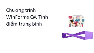 Chương trình WinForms C Tính điểm trung bình [upl. by Disraeli]