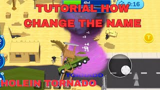 TUTORIAL HOW TO CHANGE NAME HOLEIN TORNADO  iOSAndroid tutorial change name holein tornado [upl. by Yrrat940]