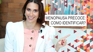 Menopausa Precoce Causas e Tratamento [upl. by Jaime]