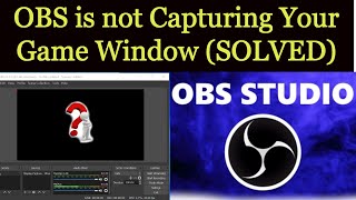 OBS is not Capturing Game Window Solved [upl. by Anidem]