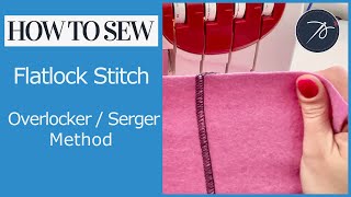 How to Sew a Flatlock Stitch on Your Overlocker  Serger [upl. by Kashden953]