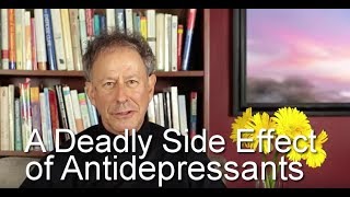 A Deadly Side Effect of Antidepressants [upl. by Moyers]