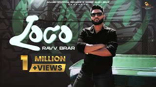 New Punjabi Song  Loco  Ravv Brar  Sulakhni Kaur  Musafar Films Golden Sparrow Records [upl. by Nas]