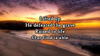 Seventh Day Slumber  God is Able  Lyrics [upl. by Eeima]