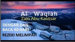 SURAT AL WAQIAH ZAIN ABU KAUTSAR [upl. by Ainod]