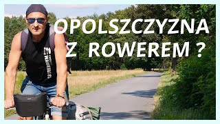 OPOLSZCZYZNA ROWEREM PO OKOLICACH DOBRODZIENIA I BIWAK NA DZIKO [upl. by Kelby]