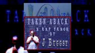 Taken aback or taken by surprise a christian rap track by J Buggsy [upl. by Etteuqal210]