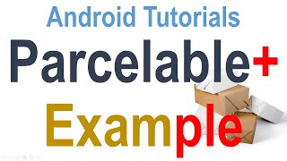 255 Android Parcelable Example [upl. by Oicelem]