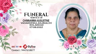 CHINNAMMA AUGUSTINE  FUNERAL SERVICE LIVE STREAMING  07082022 [upl. by Atinaw738]