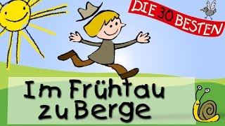 Im Frühtau zu Berge  Die besten Oster und Frühlingslieder  Kinderlieder [upl. by Averyl]