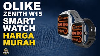 OLIKE ZENITH W15  JAM TANGAN OLIKE SMARTWATCH HARGA MURAH TERBARU 2024 [upl. by Garvin]