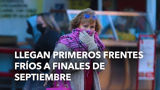 Llegan primeros frentes fríos a finales de septiembre [upl. by Sarnoff244]