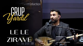 Grup Yardıl  Le Le Zırave  Grani Live 2024 [upl. by Xavier]