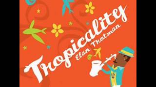 Tropicality  Elan Trotman [upl. by Silyhp]