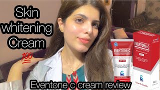 Eventone C cream  How to use  Benefits And Side effects In detail  Dr Review  whitening cream [upl. by Korman]