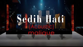 Sedih Hati Acoustic  Malique  Official Lyric Video [upl. by Linus583]