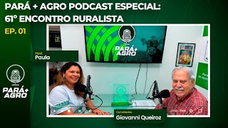 PARÁ  AGRO ESPECIAL 61º ENCONTRO RURALISTA  EP 01 [upl. by Av]