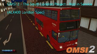 OMSI 2  The South London Project  Not in Service ALX400 London Spec [upl. by Ezitram625]