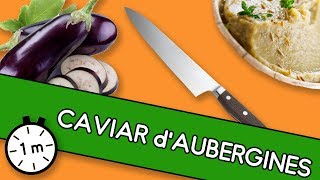 Caviar daubergines  Astuce YouCook [upl. by Zigrang]