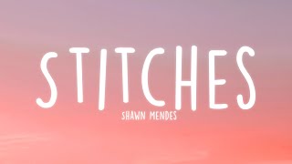 Shawn Mendes  Stitches Lyrics [upl. by Laden]