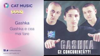 Gashka  Gashka e cea mai tare [upl. by Gebler]