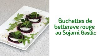 Recette Le Sojami  Buchettes de betterave rouge au Sojami Basilic [upl. by Yaj595]