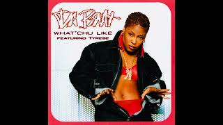 What’Chu Like  Da Brat ft Tyrese Clean Version [upl. by Nevada]